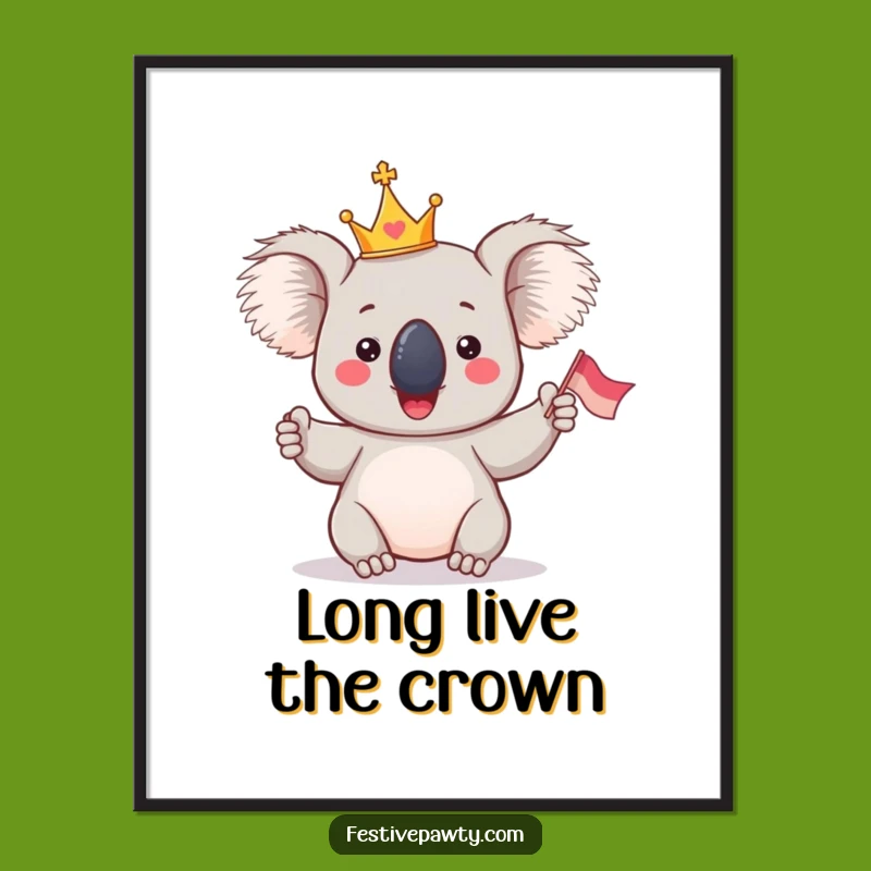 Funny Koala King Poster - Royal Cheer for Your Walls
